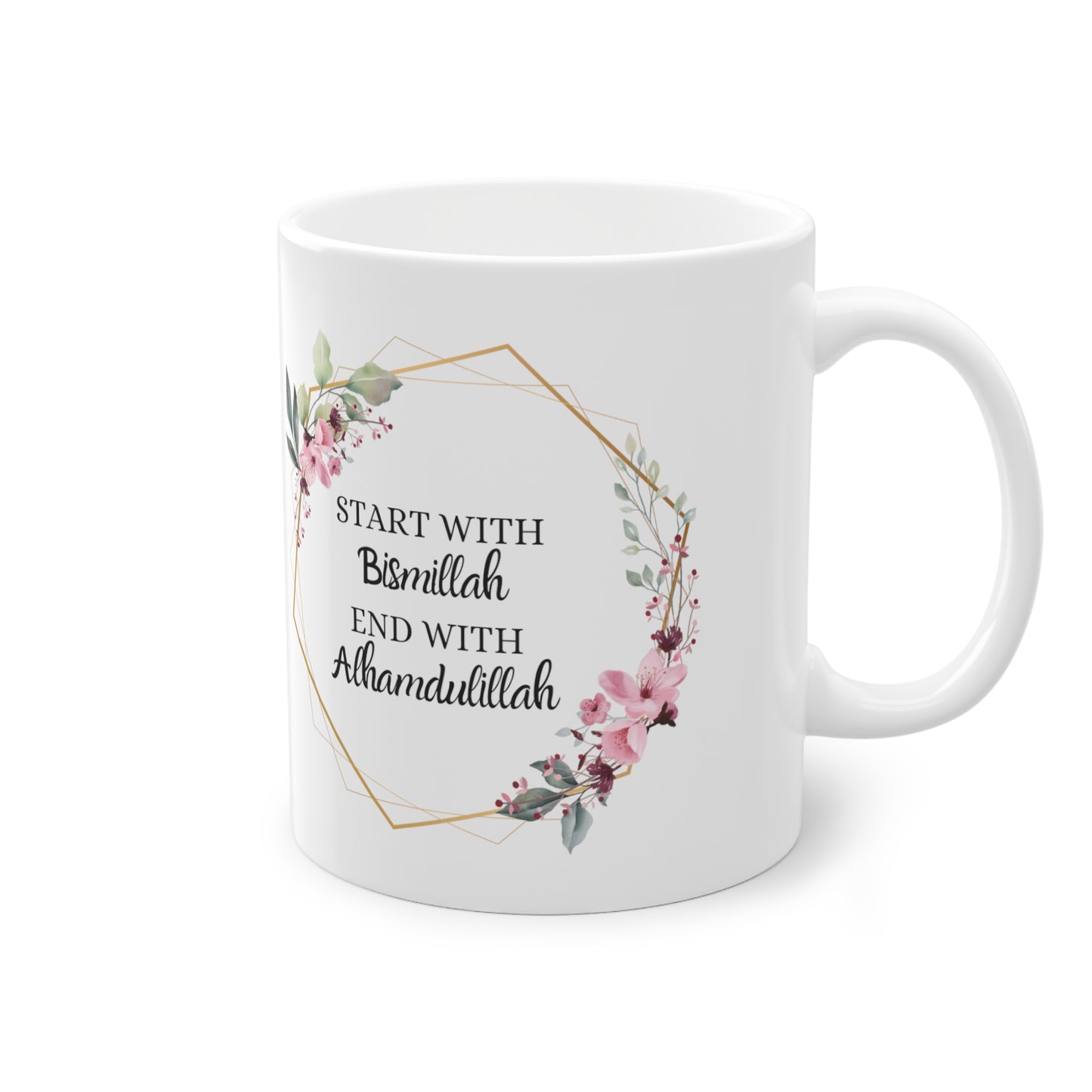 Tasse weiß "start with Bismillah, end with Alhamdulillah"